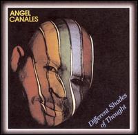 Angel Canales - Different Shades of Thought lyrics