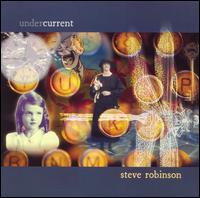 Steve Robinson - Undercurrent lyrics
