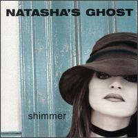 Natasha's Ghost - Shimmer lyrics