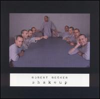 Robert Becker - Shakeup lyrics