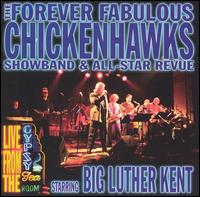 The Forever Fabulous Chickenhawks - Live from the Gypsy Tea Room lyrics