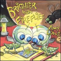 Amy Lowe - Brighter Than Fireflies lyrics