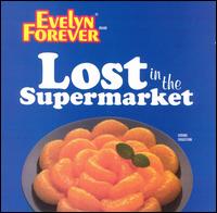 Evelyn Forever - Lost in the Supermarket lyrics