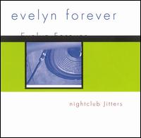 Evelyn Forever - Nightclub Jitters lyrics