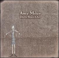 Amy Miles - Dirty Stay Out lyrics