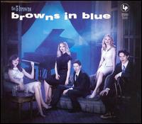 The 5 Browns - Browns in Blue lyrics