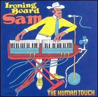 Ironing Board Sam - Human Touch lyrics