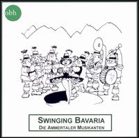 Die Ammertaler Musikanten - Swinging Bavaria lyrics