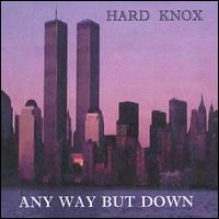 Hard Knox - Any Way But Down lyrics