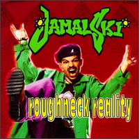 Jamal-Ski - Roughneck Reality lyrics