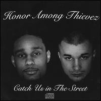 Honor Among Thievez - Catch Us in the Street lyrics