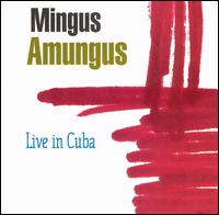 Mingus Amungus - Live in Cuba lyrics
