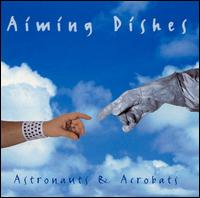Aiming Dishes - Astronauts & Acrobats lyrics