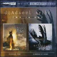 Dead Soul Tribe - Deadsoul Tribe/A Murder of Crows lyrics
