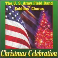 U.S. Army Field Band & Soldiers Chorus - Christmas Celebration lyrics