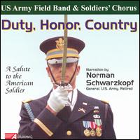 U.S. Army Field Band & Soldiers Chorus - Duty, Honor, Country lyrics