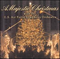 US Air Force Symphony Orchestra - Majestic Christmas lyrics