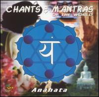 Anahata - Chants and Matras of the World lyrics