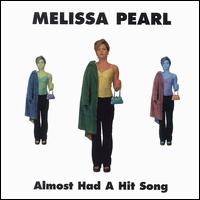 Melissa Pearl - Almost Had a Hit Song lyrics