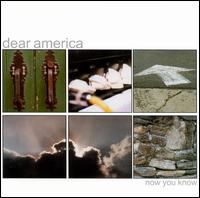 Dear America - Now You Know lyrics