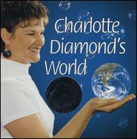Charlotte Diamond - Charlotte Diamond's World lyrics
