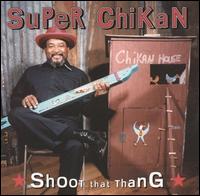 Super Chikan - Shoot That Thang lyrics