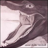 Trevor Childs - Terrified lyrics