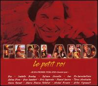 Jean-Pierre Ferland - Le Petit Roi lyrics