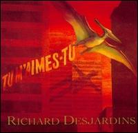 Richard Desjardins - Tu M'Aimes-Tu lyrics