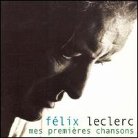Flix Leclerc - Mes Premires Chansons lyrics
