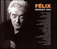 Flix Leclerc - 1964 Nicolet Live Concert lyrics
