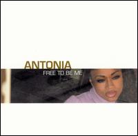 Antonia - Free to Be Me lyrics