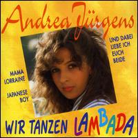 Andrea Jrgens - Wir Tanzen Lambada lyrics