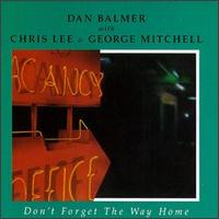Dan Balmer - Don't Forget the Way Home lyrics