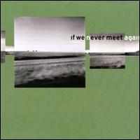 Dan Balmer - If We Never Meet Again lyrics