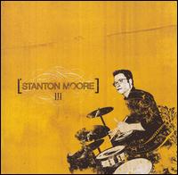 Stanton Moore - III lyrics