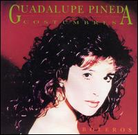 Guadalupe Pineda - Costumbres lyrics