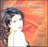 Guadalupe Pineda - Guadalupe Pineda Con Los Trios Del Siglo lyrics