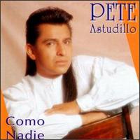 Pete Astudillo - Como Nadie lyrics