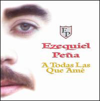 Ezequiel Pea - Todas Las Que Ame lyrics