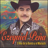 Ezequiel Pea - El Rey de la Banda y el Mariachi lyrics