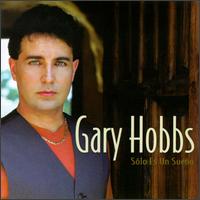 Gary Hobbs - Solo Es un Sueno lyrics