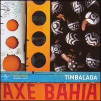 Timbalada - Axe Bahia: O Melhor De Timbalada lyrics