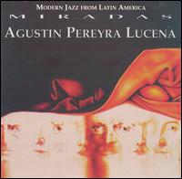 Agustin Pereyra Lucena - Miradas lyrics
