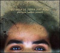 Philippe Baden Powell - Estrada de Terra (Dirt Road) lyrics
