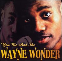 Wayne Wonder - You Me and She lyrics