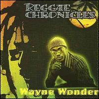 Wayne Wonder - Reggae Chronicles lyrics