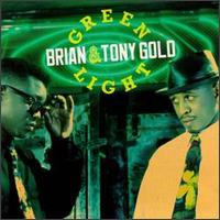 Brian & Tony Gold - Green Light lyrics