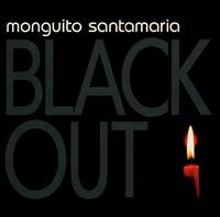 Monguito Santamaria - Black Out lyrics