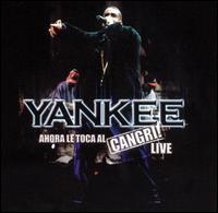 Daddy Yankee - Ahora Le Toca al Cangri [live] lyrics